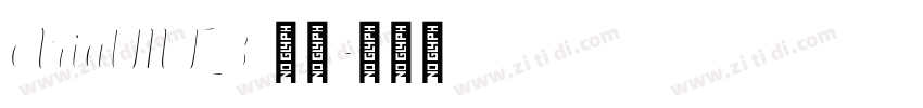 ArialMT_3 常规字体转换